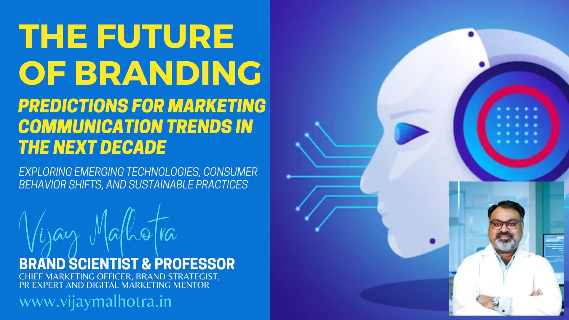 Vijay Malhotra's insights on future branding and marketing communication trends, predicting the trajectory for the next decade's industry developments
