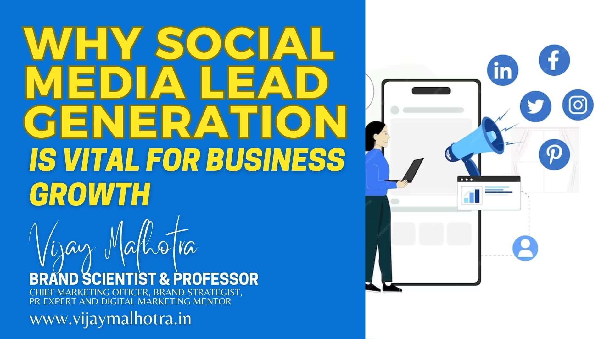 Vijay Malhotra emphasizes the importance of social media lead generation for business growth